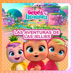 Las aventuras de Las Jellies (en Castellano) (MP3-Download) - Bebés Llorones; Kitoons en Español