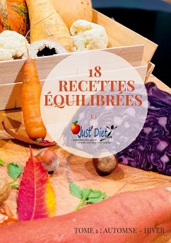 18 recettes équilibrées by Just'Diet (eBook, ePUB) - Just'Diet, Cabinet diététique