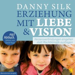 Erziehung mit Liebe und Vision (MP3-Download) - Silk, Danny