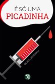 É só uma picadinha (eBook, ePUB)