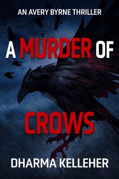 A Murder of Crows (Avery Byrne Goth Vigilante, #2) (eBook, ePUB) - Kelleher, Dharma