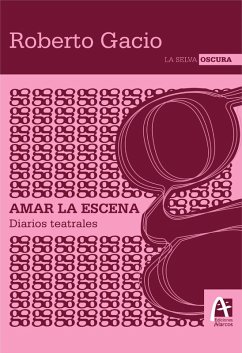 Amar la escena (eBook, ePUB) - Gacio, Roberto