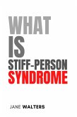 What Is Stiff-Person Syndrome? (Health & Mind) (eBook, ePUB)