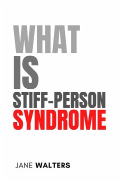 What Is Stiff-Person Syndrome? (Health & Mind) (eBook, ePUB) - Walters, Jane