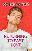 Returning To Past Love: A Gay Second Chance Romance Short Story (The English Gay Sweet Contemporary Romance Stories, #20) (eBook, ePUB)