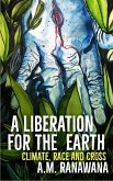 A Liberation for the Earth (eBook, ePUB)