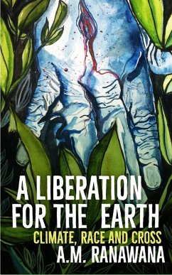 A Liberation for the Earth (eBook, ePUB) - Ranawana, A. M.