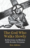 The God Who Walks Slowly (eBook, ePUB)