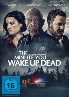 The Minute You Wake Up Dead - Hauser,Cole/Alexander,Jaimie/Freeman,Morgan/+