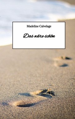 Das wäre schön - Calvelage, Madeline