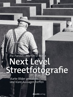 Next Level Streetfotografie (eBook, ePUB) - Parolin, Pia; Waltz, Martin U