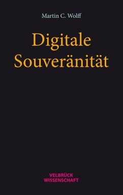 Digitale Souveränität (eBook, PDF) - Wolff, Martin C.