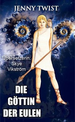 Die Göttin der Eulen (eBook, ePUB) - Twist, Jenny