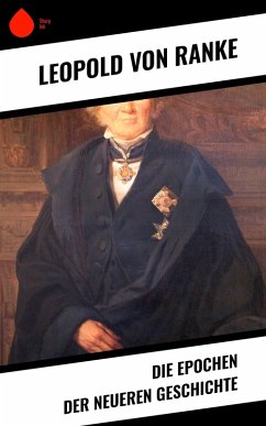 Die Epochen der neueren Geschichte (eBook, ePUB) - Ranke, Leopold von