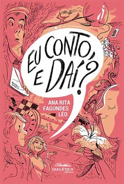 Eu conto, e daí? (eBook, ePUB) - Léo, Ana Rita Fagundes