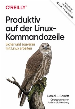 Produktiv auf der Linux-Kommandozeile (eBook, PDF) - Barrett, Daniel J.