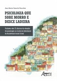Psicologia que Sobe Morro e Desce Ladeira: Vinhetas Não [?] Clínicas de Atuação da Psicologia no Centro de Referência de Assistência Social (CRAS) (eBook, ePUB)