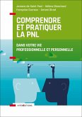 Comprendre et pratiquer la PNL (eBook, ePUB) Comprendre et pratiquer la PNL (eBook, ePUB)