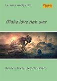 Make love not war! (eBook, ePUB)