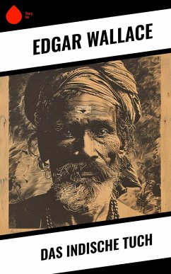 Das indische Tuch (eBook, ePUB) - Wallace, Edgar