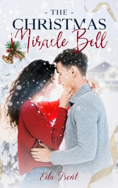 Cover The Christmas Miracle Bell: A Clean & Wholesome Romance Small Town Romance (Mountain of Love, #2) (eBook, ePUB)