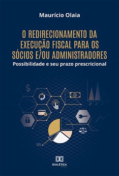 O redirecionamento da execução fiscal para os sócios e/ou administradores (eBook, ePUB) - Olaia, Maurício