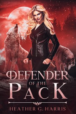 Defender of the Pack (The Other Wolf, #0.5) (eBook, ePUB) - Harris, Heather G