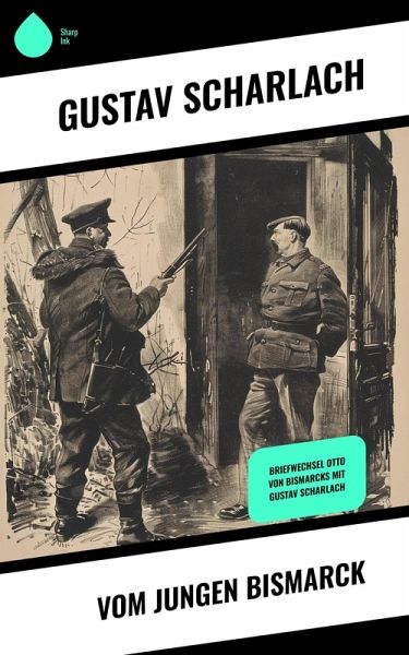 Vom jungen Bismarck (eBook, ePUB) Vom jungen Bismarck (eBook, ePUB)