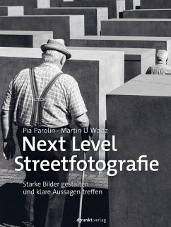 Next Level Streetfotografie (eBook, PDF) - Parolin, Pia; Waltz, Martin U