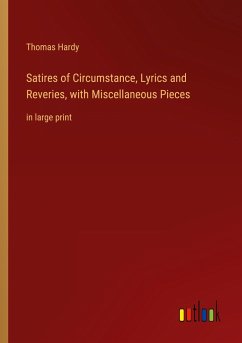 Satires of Circumstance, Lyrics and Reveries, with Miscellaneous Pieces