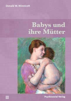 Babys und ihre Mütter - Winnicott, Donald W.