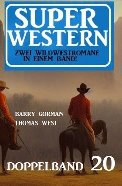 Super Western Doppelband 20 (eBook, ePUB) - Gorman, Barry; West, Thomas