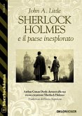 Sherlock Holmes e il paese inesplorato (eBook, ePUB)