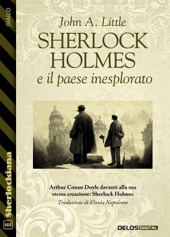 Sherlock Holmes e il paese inesplorato (eBook, ePUB) - A. Little, John