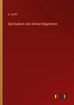 Spiritualism and Animal Magnetism - Zerffi, G.