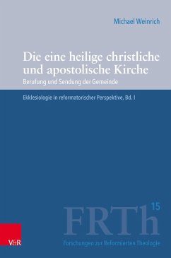 Die eine heilige christliche und apostolische Kirche (eBook, PDF) - Weinrich, Michael