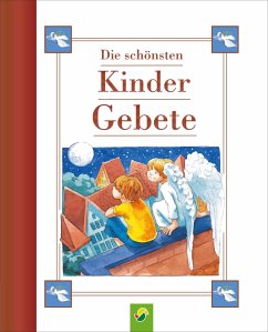 Die schönsten Kindergebete - Schwager & Steinlein Verlag
