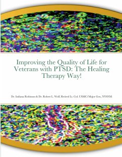 Improving the Quality of Life for Veterans with PTSD - Robinson, Indiana; Wolf, Ret. Lt. Col. USMC/Major Gen NYNM