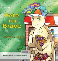 Pete the Brave - Hoffman, Kimberly S