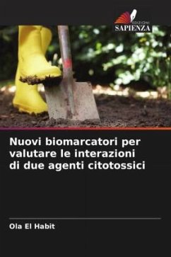 Nuovi biomarcatori per valutare le interazioni di due agenti citotossici - El Habit, Ola