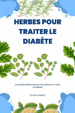 Herbes Pour Traiter Le Diabète (eBook, ePUB) - Simard, Royden