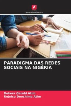 PARADIGMA DAS REDES SOCIAIS NA NIGÉRIA - Atim, Dekera Gerald;Atim, Rejoice Dooshima