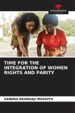 TIME FOR THE INTEGRATION OF WOMEN RIGHTS AND PARITY