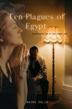 Ten Plagues of Egypt (Transformation of the human soul, #1) (eBook, ePUB) - Talia, Baiba