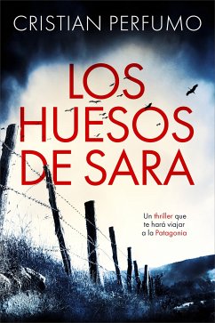 Los huesos de Sara (eBook, ePUB) - Perfumo, Cristian