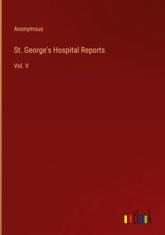 St. George's Hospital Reports - Anonymous