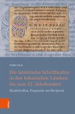 Die lateinische Schriftkultur in den böhmischen Ländern bis zum 12. Jahrhundert (eBook, PDF)