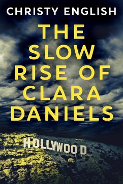The Slow Rise Of Clara Daniels (eBook, ePUB) - English, Christy