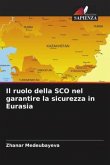 Il ruolo della SCO nel garantire la sicurezza in Eurasia