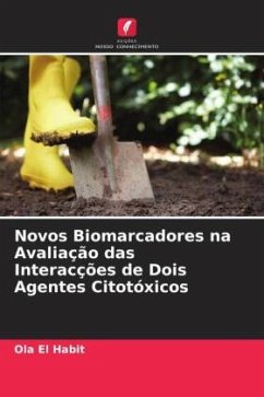 Novos Biomarcadores na Avaliação das Interacções de Dois Agentes Citotóxicos - El Habit, Ola